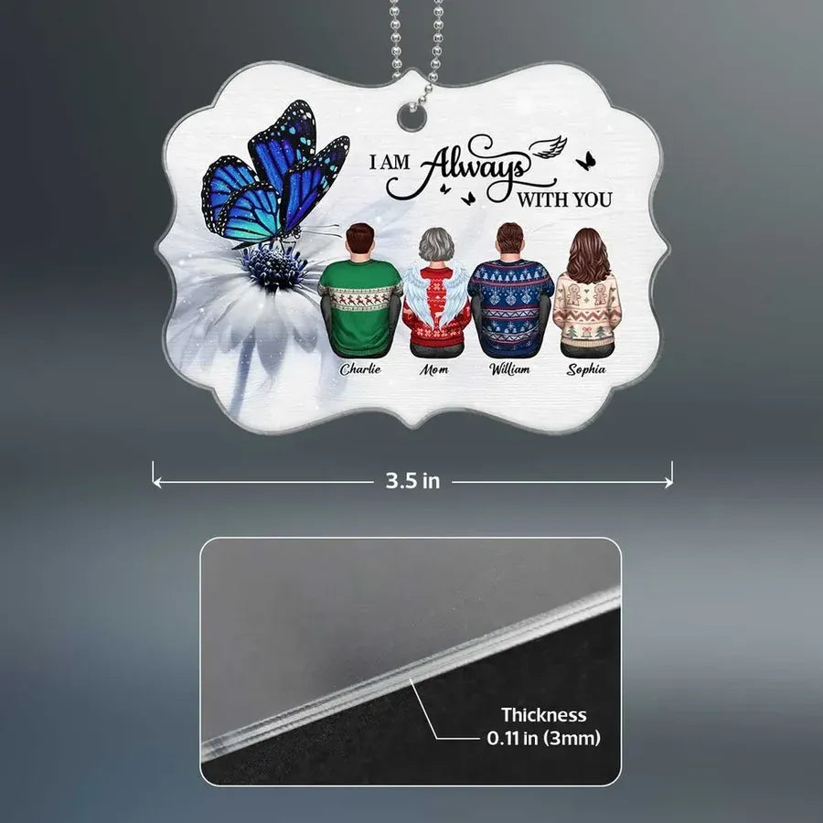 Butterfly I Am Always With You Memorial Personalized Christmas Acrylic Ornament